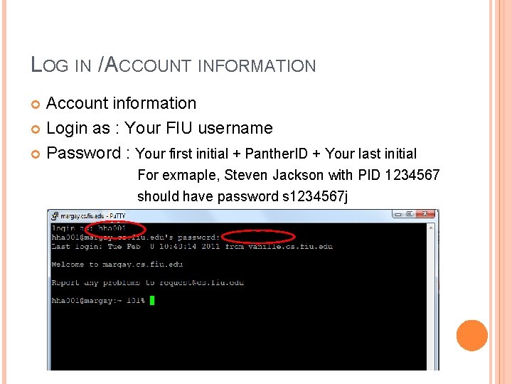 LOG IN / ACCOUNT INFORMATION Account information Login as : Your FIU username Password
