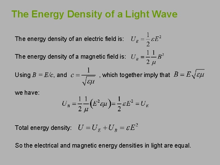 The Energy Density of a Light Wave The energy density of an electric field