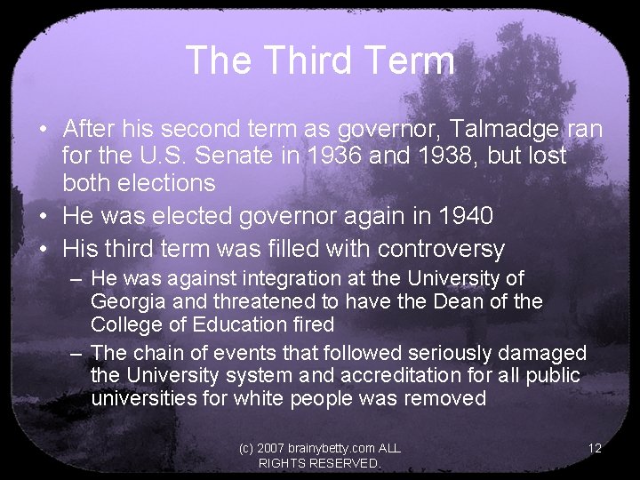 The Third Term • After his second term as governor, Talmadge ran for the