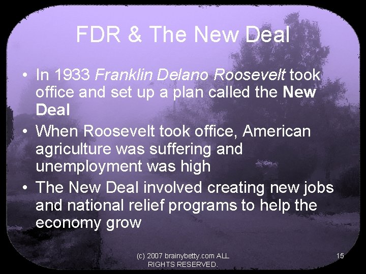 FDR & The New Deal • In 1933 Franklin Delano Roosevelt took office and