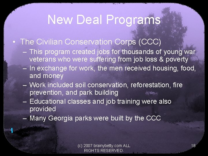 New Deal Programs • The Civilian Conservation Corps (CCC) – This program created jobs