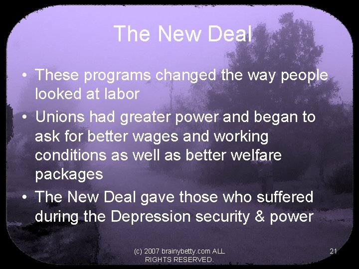 The New Deal • These programs changed the way people looked at labor •