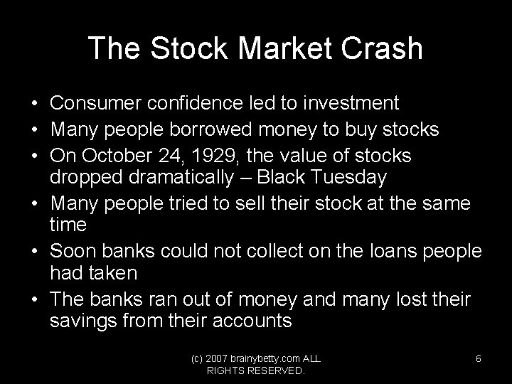 The Stock Market Crash • Consumer confidence led to investment • Many people borrowed