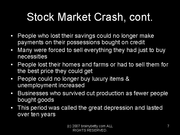 Stock Market Crash, cont. • People who lost their savings could no longer make