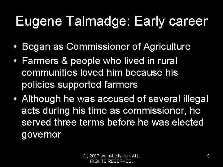Eugene Talmadge: Early career • Began as Commissioner of Agriculture • Farmers & people