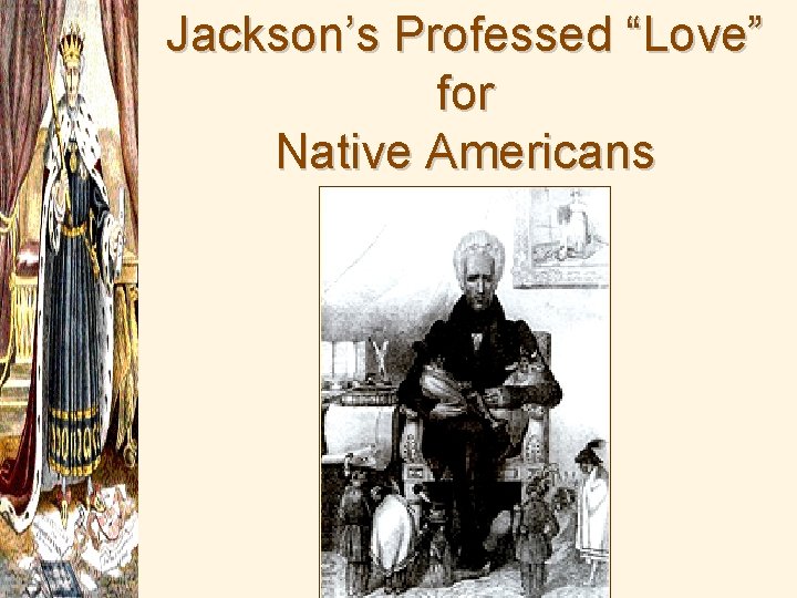 Jackson’s Professed “Love” for Native Americans 