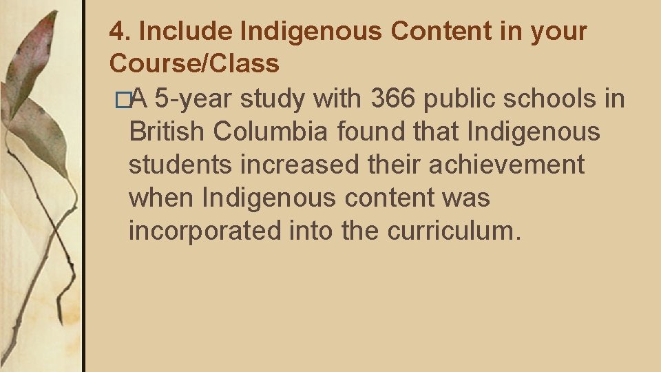 4. Include Indigenous Content in your Course/Class �A 5 -year study with 366 public