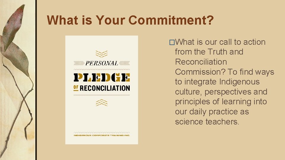 What is Your Commitment? �What is our call to action from the Truth and
