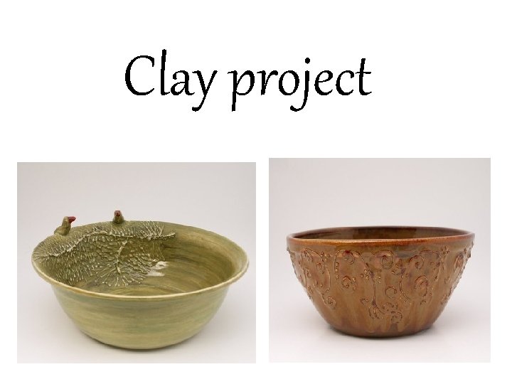 Clay project 