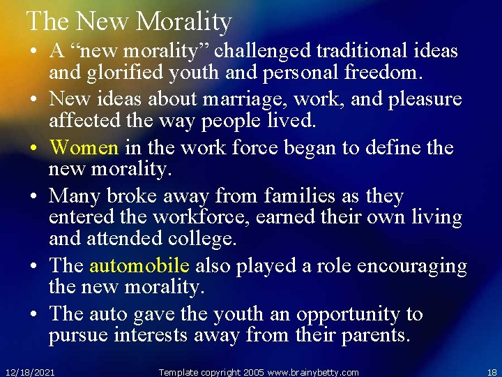 The New Morality • A “new morality” challenged traditional ideas and glorified youth and