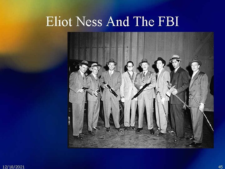 Eliot Ness And The FBI 12/18/2021 45 