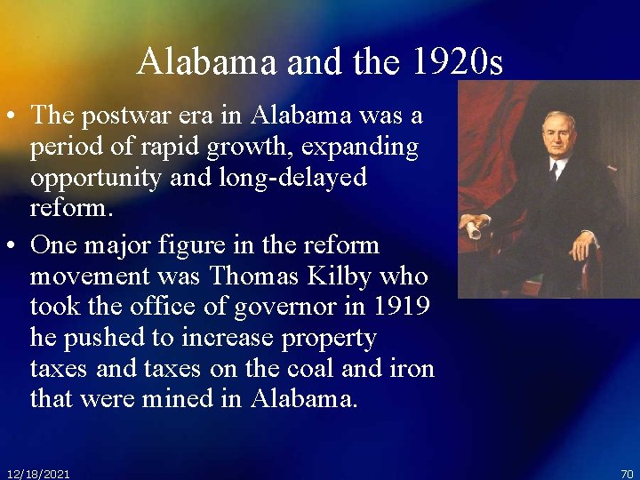 Alabama and the 1920 s • The postwar era in Alabama was a period