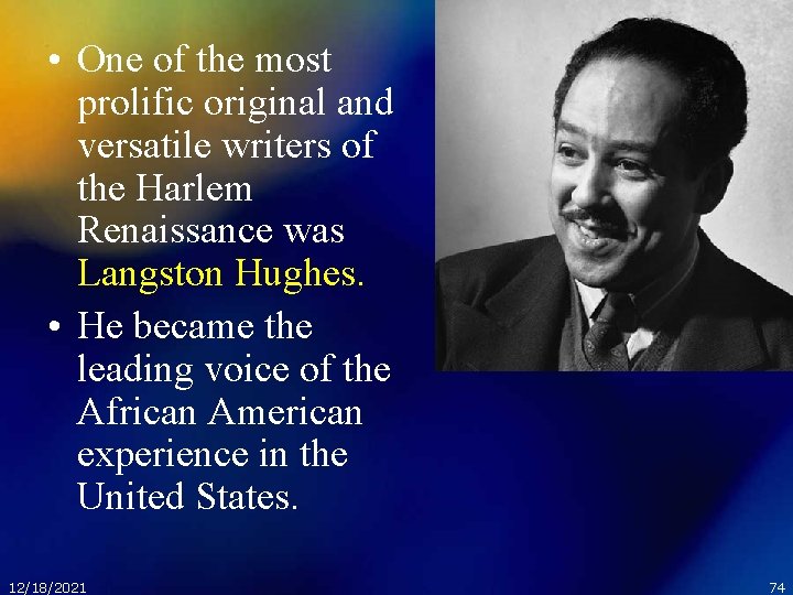  • One of the most prolific original and versatile writers of the Harlem