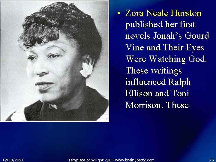  • Zora Neale Hurston published her first novels Jonah’s Gourd Vine and Their