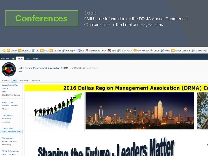 Conferences Details: • Will house information for the DRMA Annual Conferences • Contains links