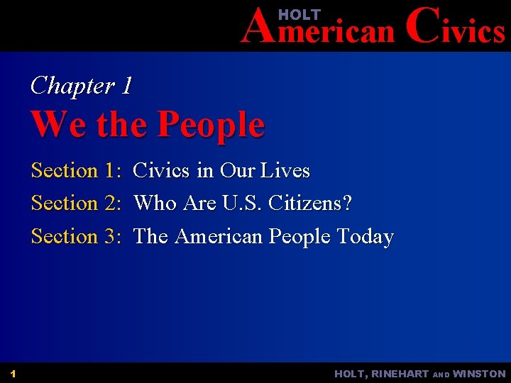 American Civics HOLT Chapter 1 We the People Section 1: Civics in Our Lives