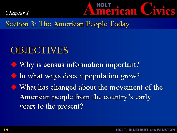 American Civics HOLT Chapter 1 Section 3: The American People Today OBJECTIVES u Why