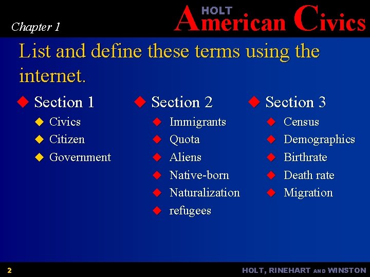 American Civics HOLT Chapter 1 List and define these terms using the internet. u