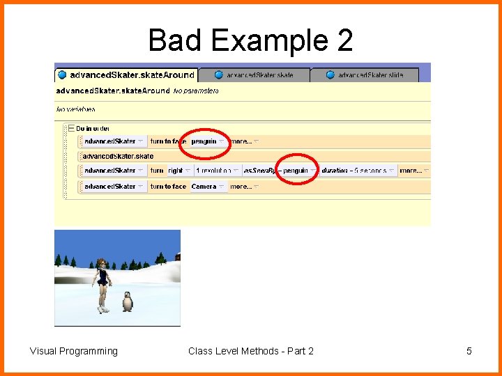 Bad Example 2 Visual Programming Class Level Methods - Part 2 5 
