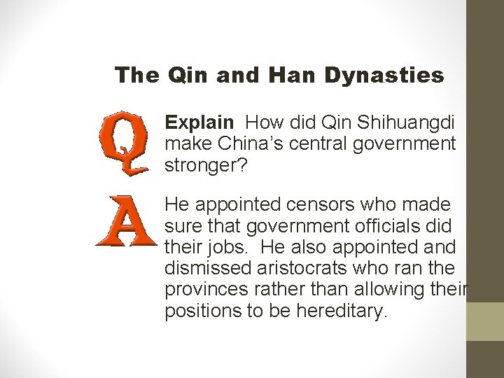 The Qin and Han Dynasties Explain How did Qin Shihuangdi make China’s central government