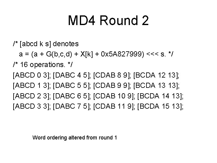 MD 4 Round 2 /* [abcd k s] denotes a = (a + G(b,