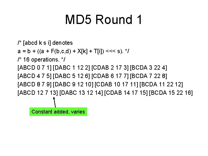 MD 5 Round 1 /* [abcd k s i] denotes a = b +