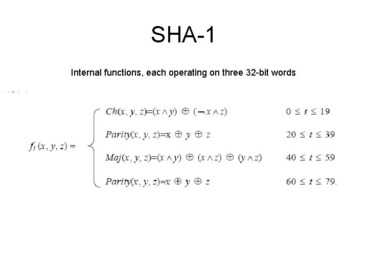 SHA-1 Internal functions, each operating on three 32 -bit words 