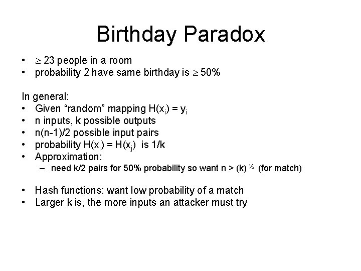 Birthday Paradox • 23 people in a room • probability 2 have same birthday