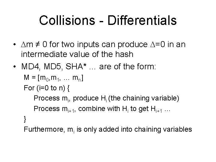 Collisions - Differentials • m ≠ 0 for two inputs can produce =0 in