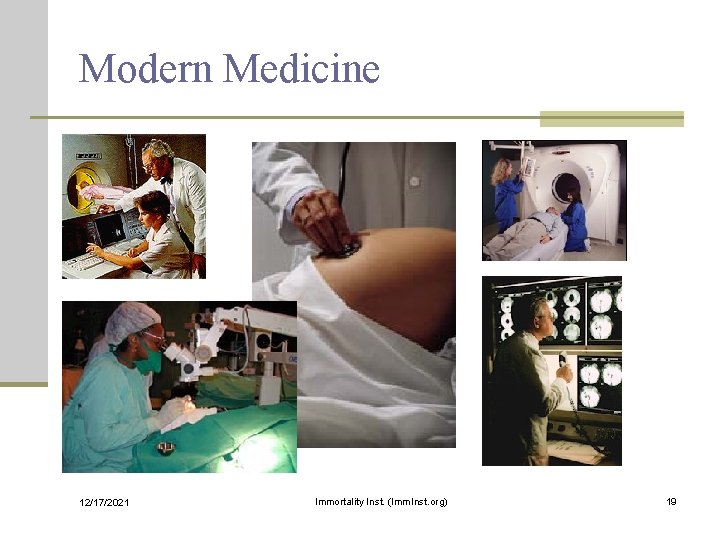 Modern Medicine 12/17/2021 Immortality Inst. (Imm. Inst. org) 19 
