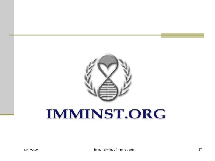 12/17/2021 Immortality Inst. (Imm. Inst. org) 37 