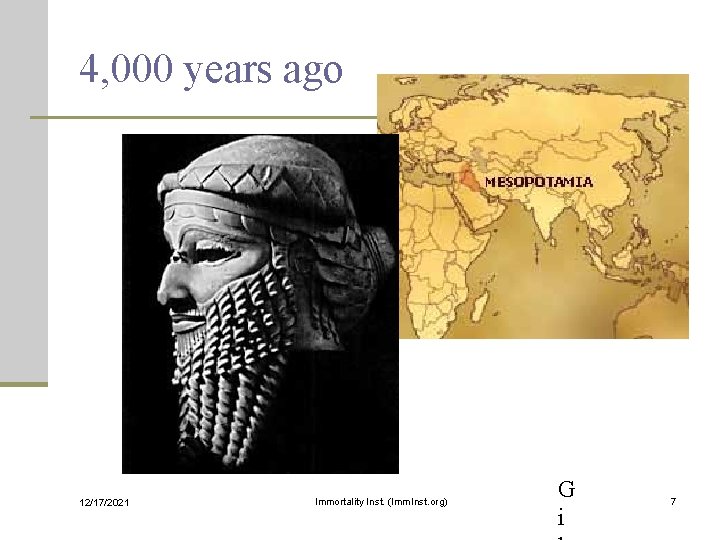4, 000 years ago 12/17/2021 Immortality Inst. (Imm. Inst. org) G i 7 
