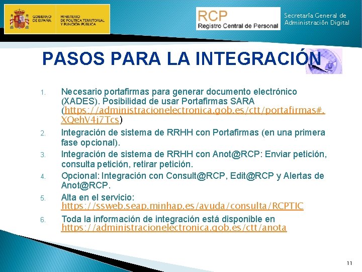 Secretaría General de Administración Digital PASOS PARA LA INTEGRACIÓN 1. 2. 3. 4. 5.