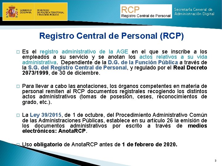 Secretaría General de Administración Digital Registro Central de Personal (RCP) � Es el registro