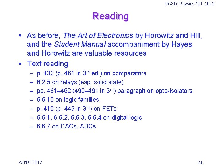 UCSD: Physics 121; 2012 Reading • As before, The Art of Electronics by Horowitz