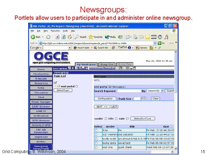 Newsgroups: Portlets allow users to participate in and administer online newsgroup. Grid Computing, B.