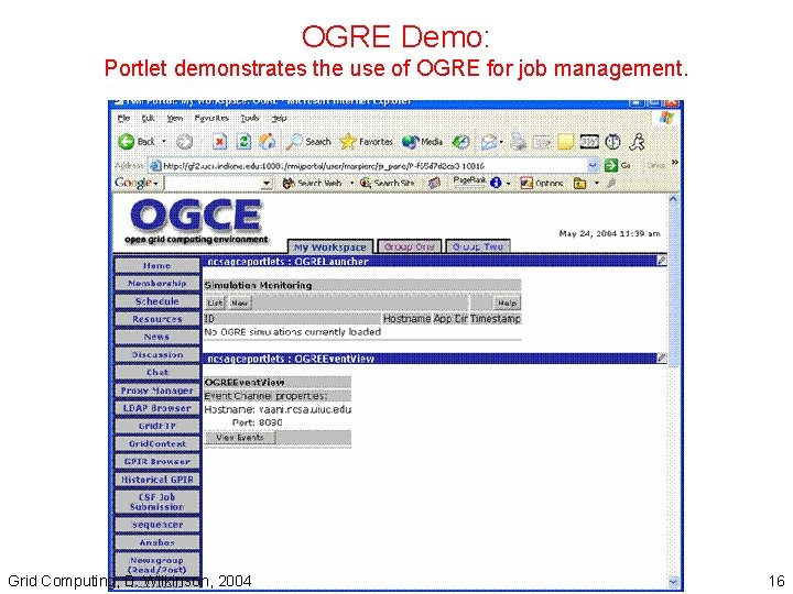 OGRE Demo: Portlet demonstrates the use of OGRE for job management. Grid Computing, B.