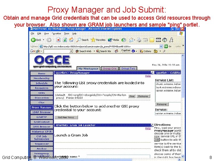 Proxy Manager and Job Submit: Obtain and manage Grid credentials that can be used