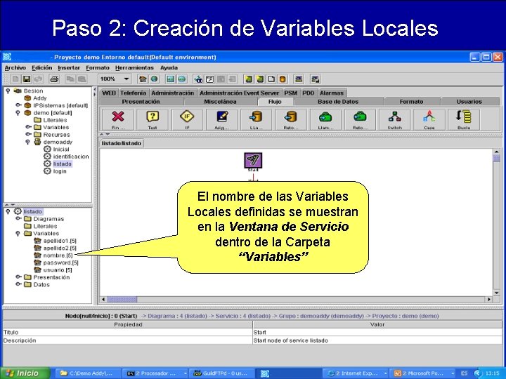 Paso 2: Creación de Variables Locales El nombre de las Variables Locales definidas se