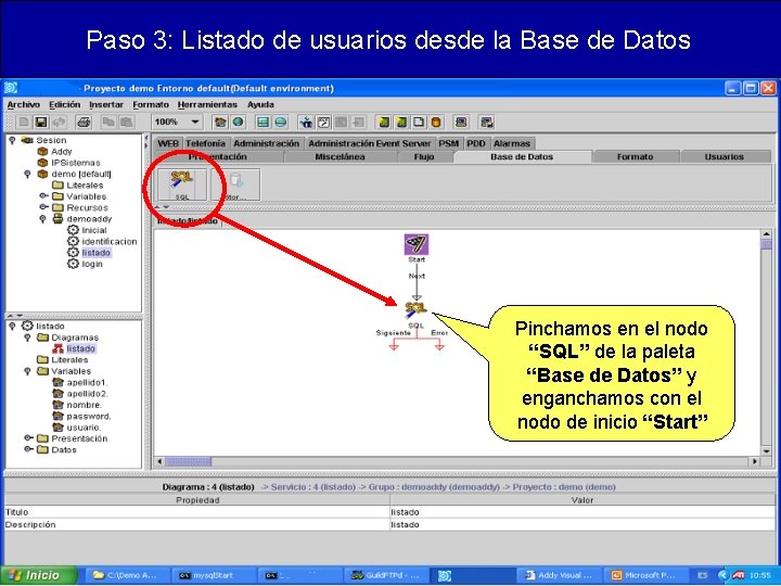 Paso 3: Listado de usuarios desde la Base de Datos Pinchamos en el nodo