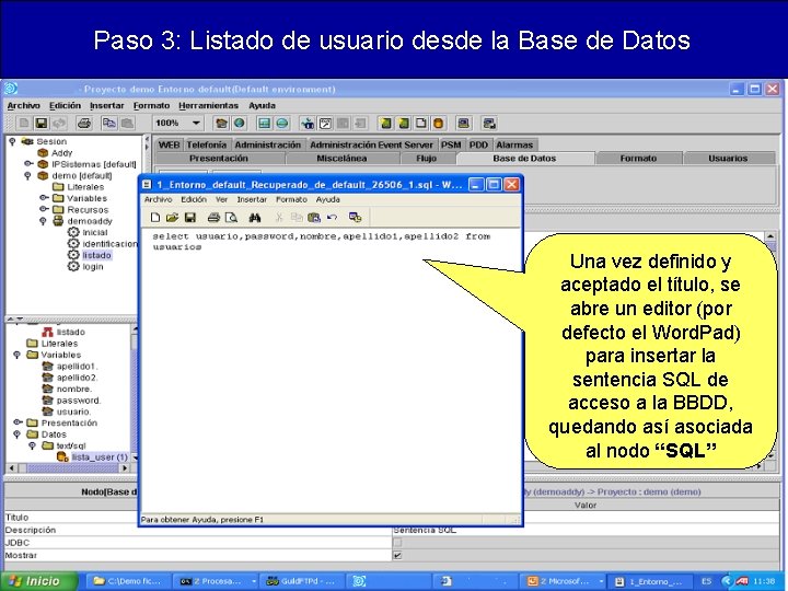 Paso 3: Listado de usuario desde la Base de Datos Una vez definido y