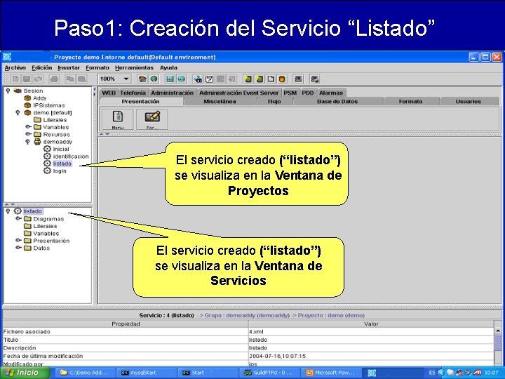Paso 1: Creación del Servicio “Listado” El servicio creado (“listado”) se visualiza en la