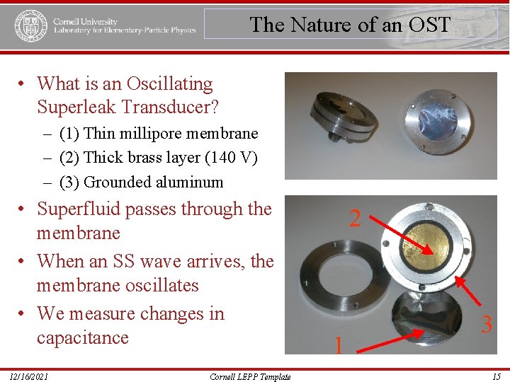 The Nature of an OST • What is an Oscillating Superleak Transducer? – (1)