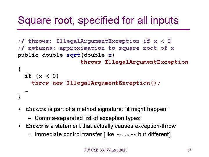 Square root, specified for all inputs // throws: Illegal. Argument. Exception if x <