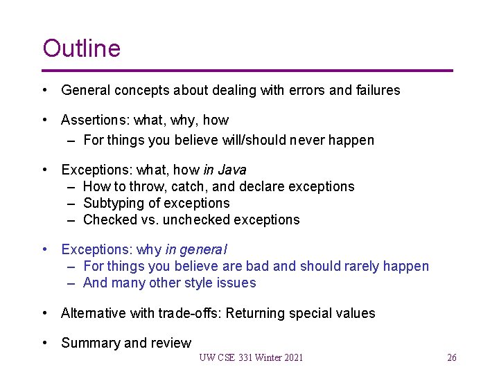 Outline • General concepts about dealing with errors and failures • Assertions: what, why,