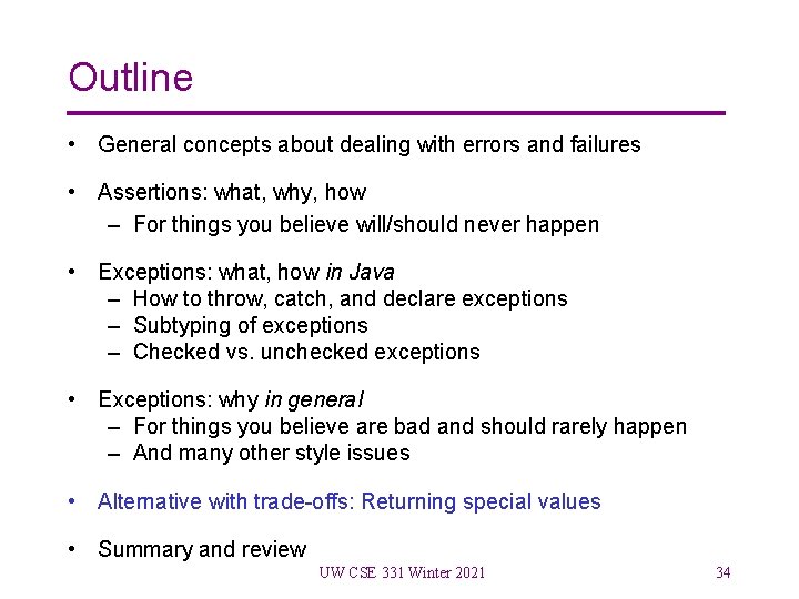 Outline • General concepts about dealing with errors and failures • Assertions: what, why,