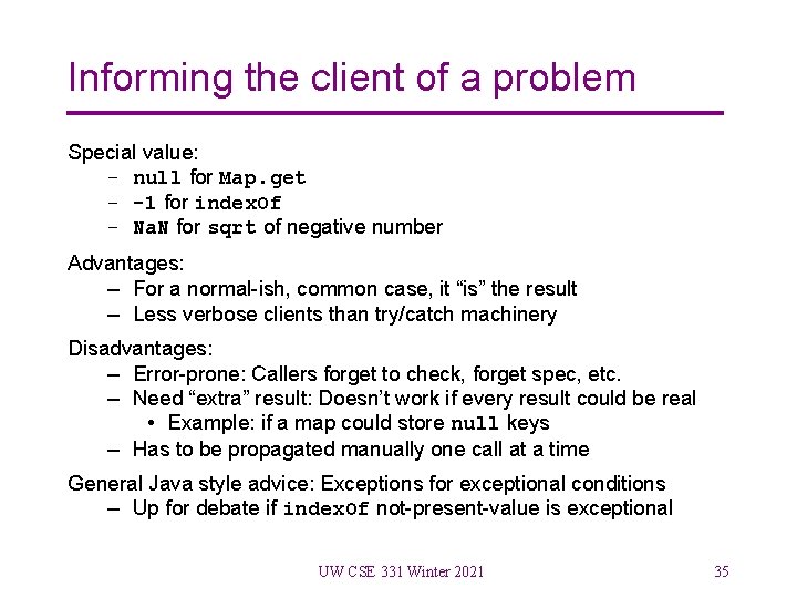 Informing the client of a problem Special value: – null for Map. get –