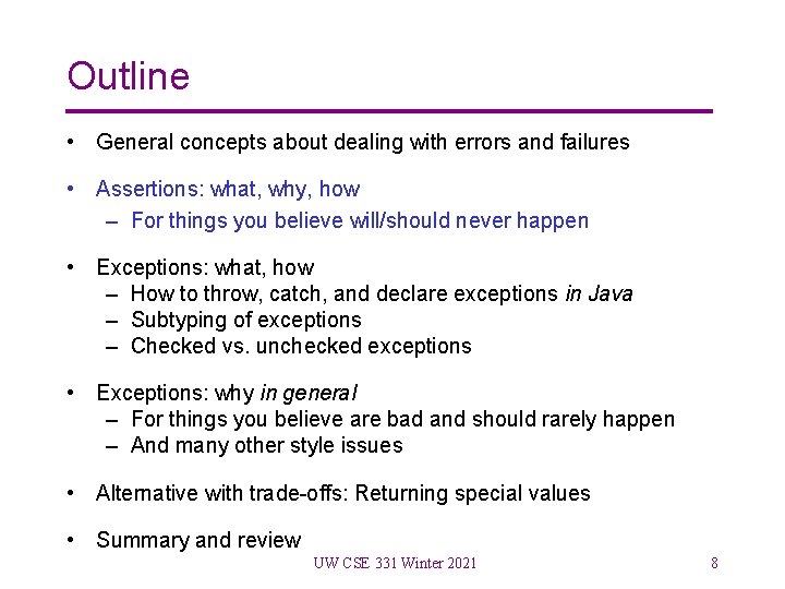 Outline • General concepts about dealing with errors and failures • Assertions: what, why,