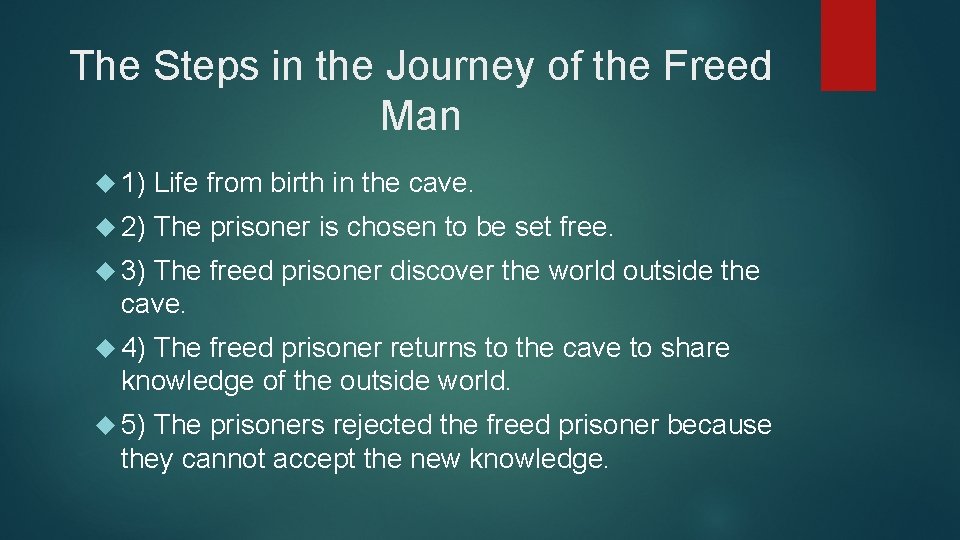 The Steps in the Journey of the Freed Man 1) Life from birth in