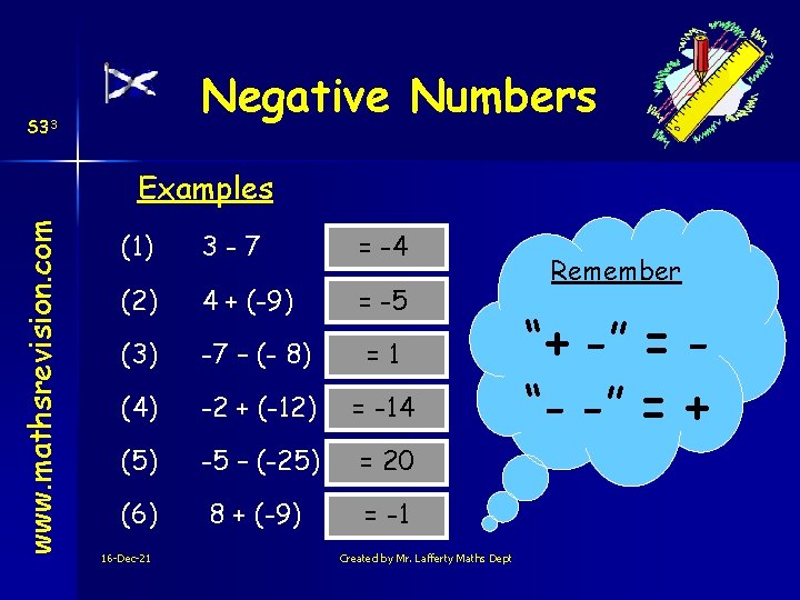 Negative Numbers S 33 www. mathsrevision. com Examples (1) 3 -7 = -4 (2)